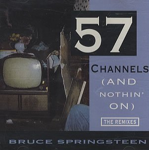 Bruce Springsteen/57 Channels (& Nothin' On)